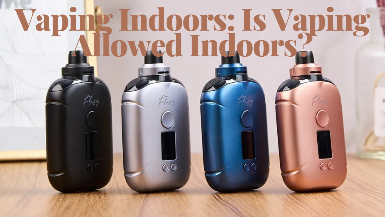 Vaping Indoors: Is Vaping Allowed Indoors? - Eleaf USA 