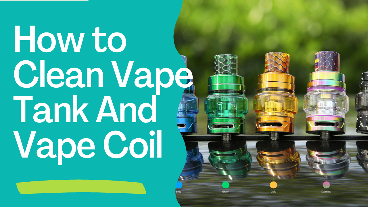 how to clean vape coil and vape tank by eleaf us vape shop